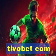 tivobet com