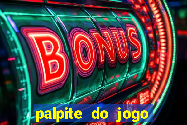 palpite do jogo aberto de hoje