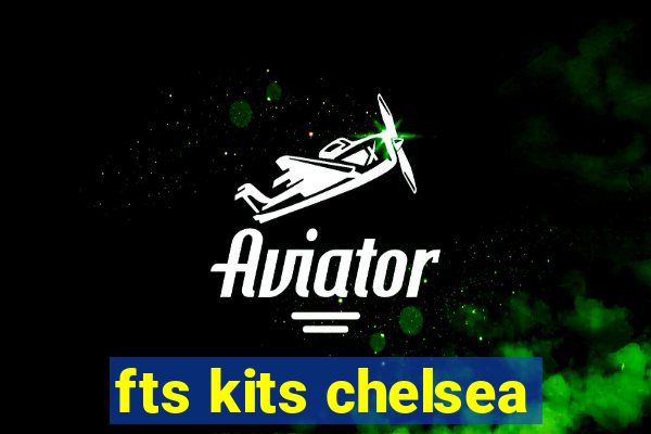 fts kits chelsea