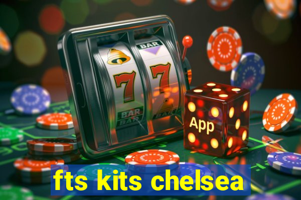 fts kits chelsea