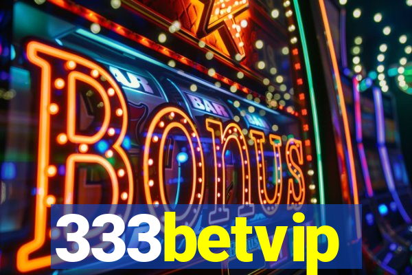 333betvip