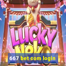 667 bet com login