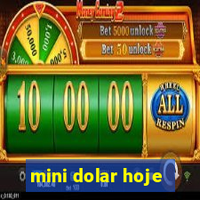 mini dolar hoje