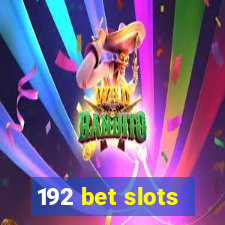 192 bet slots