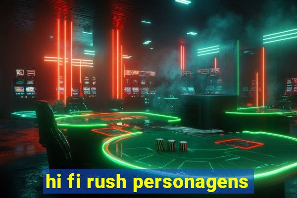 hi fi rush personagens