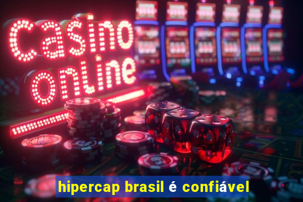 hipercap brasil é confiável