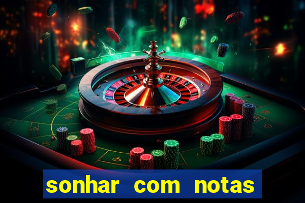 sonhar com notas de 50 reais jogo do bicho