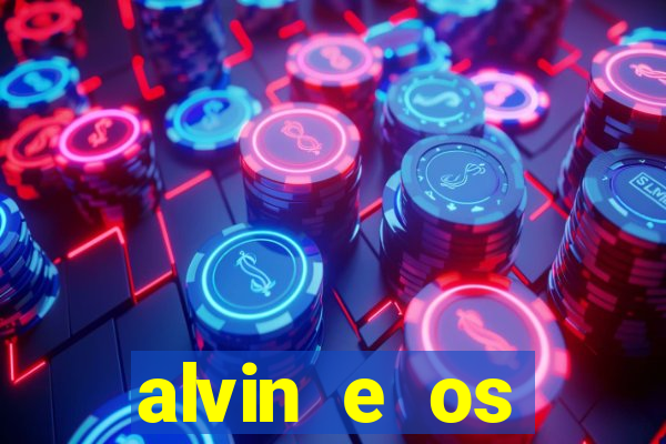 alvin e os esquilos 3 filme completo dublado mega filmes