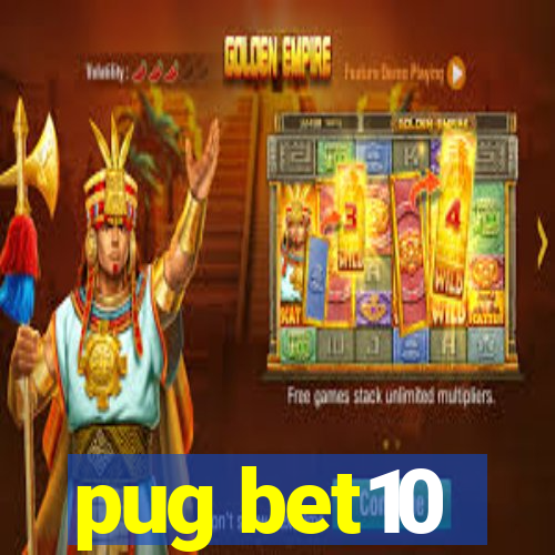 pug bet10