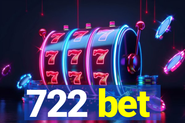 722 bet