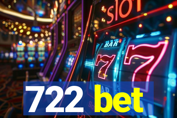 722 bet