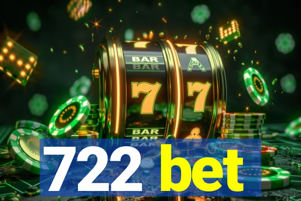 722 bet