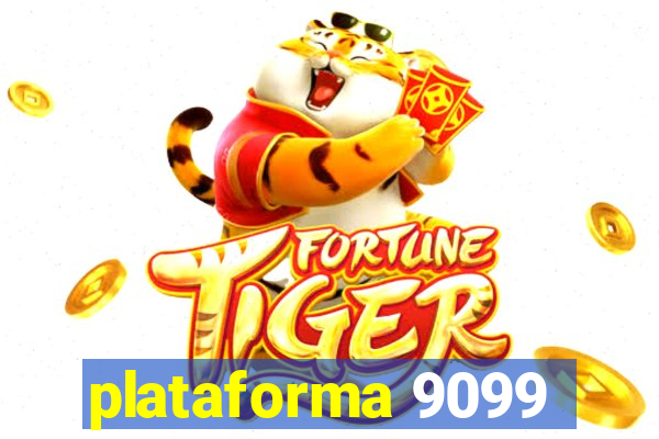 plataforma 9099