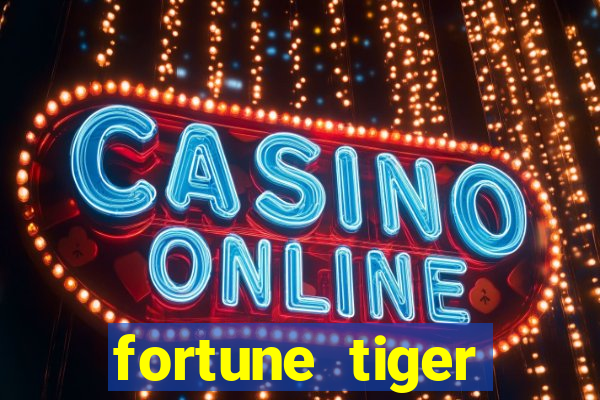 fortune tiger deposito 1 real