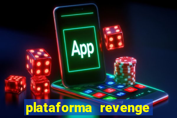 plataforma revenge tigrinho 2