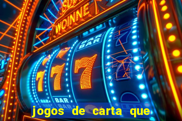 jogos de carta que ganha dinheiro