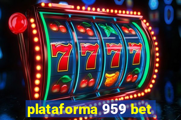 plataforma 959 bet