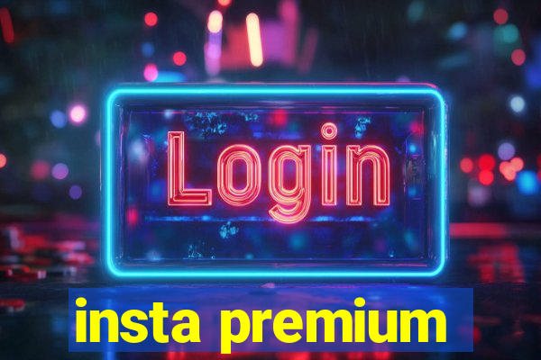 insta premium