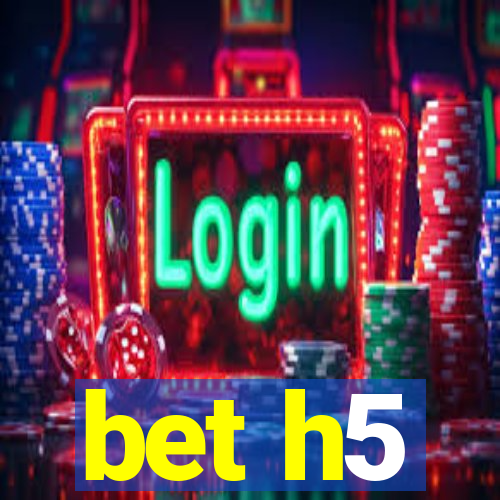 bet h5