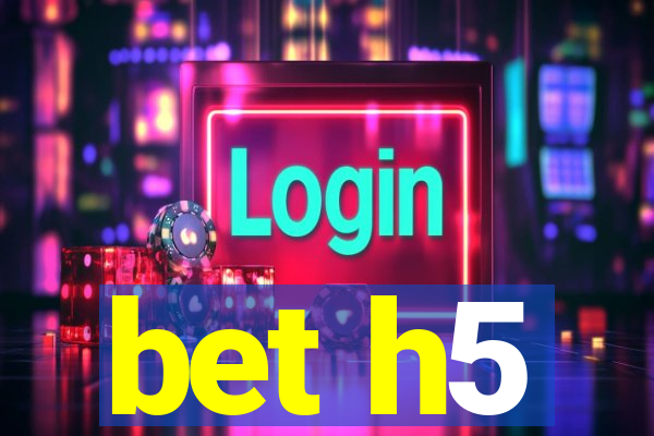 bet h5