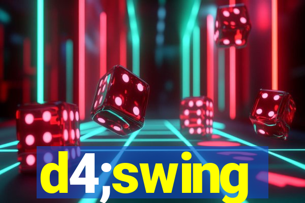 d4;swing