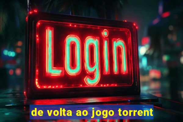 de volta ao jogo torrent