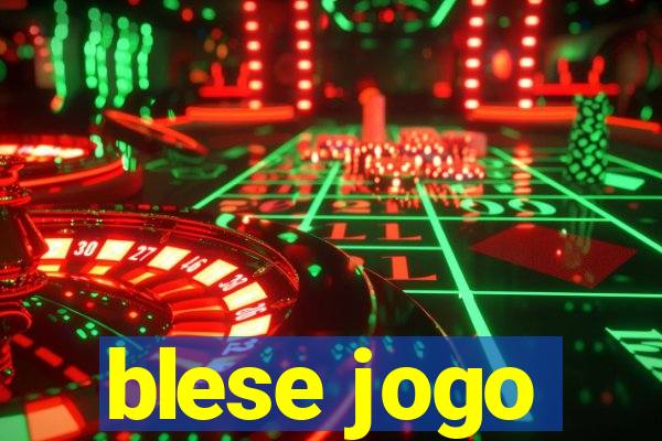 blese jogo