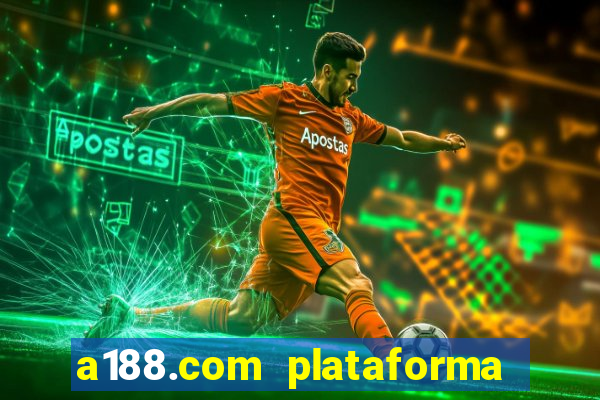 a188.com plataforma de jogos