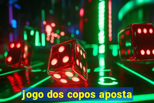 jogo dos copos aposta