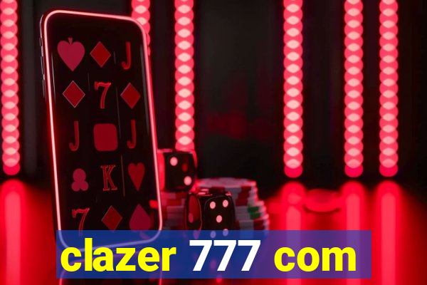 clazer 777 com