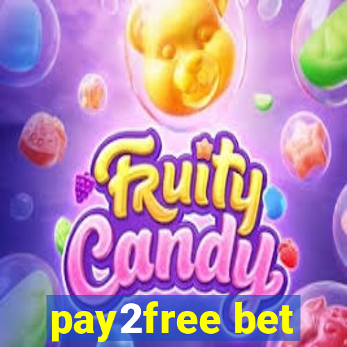 pay2free bet