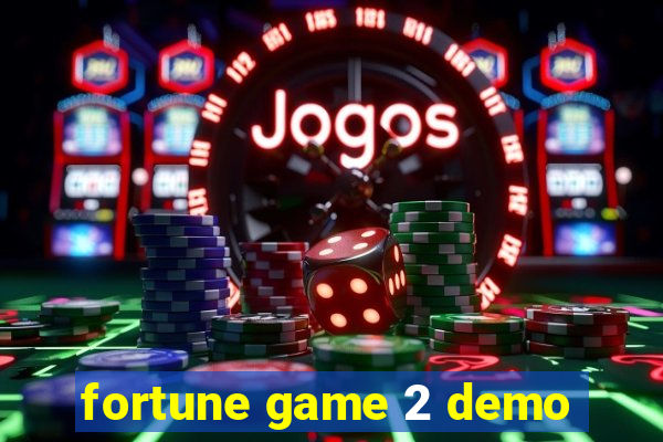 fortune game 2 demo