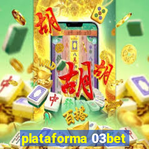 plataforma 03bet