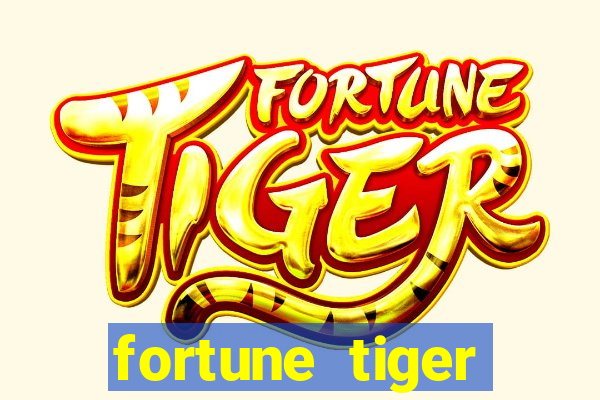 fortune tiger aposta de 1 real