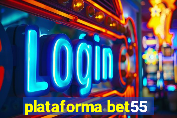 plataforma bet55