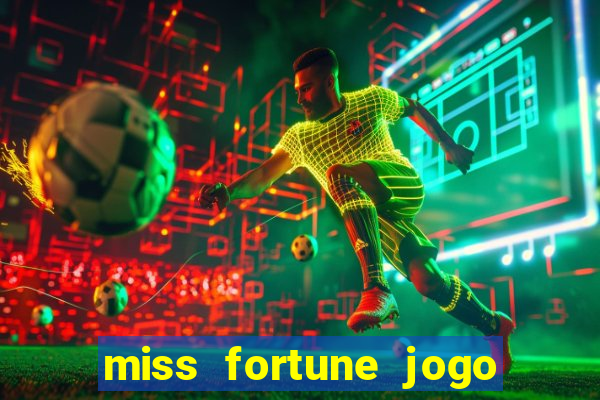 miss fortune jogo de sexo