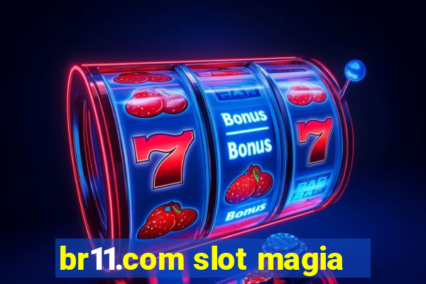 br11.com slot magia