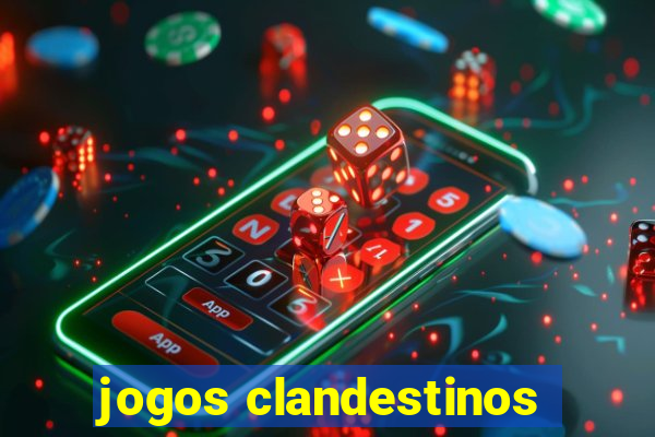 jogos clandestinos