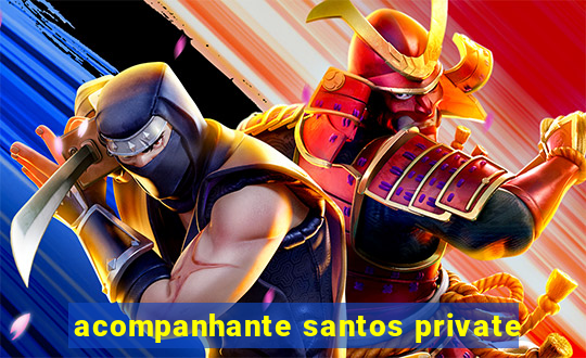 acompanhante santos private