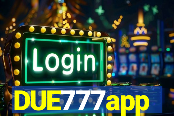 DUE777app