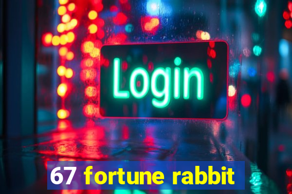 67 fortune rabbit