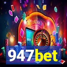 947bet