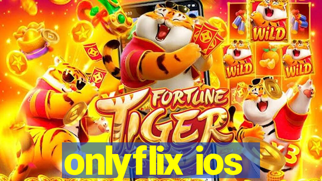 onlyflix ios