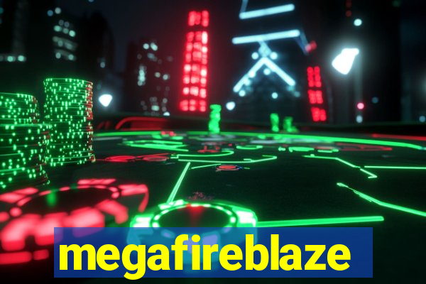 megafireblaze