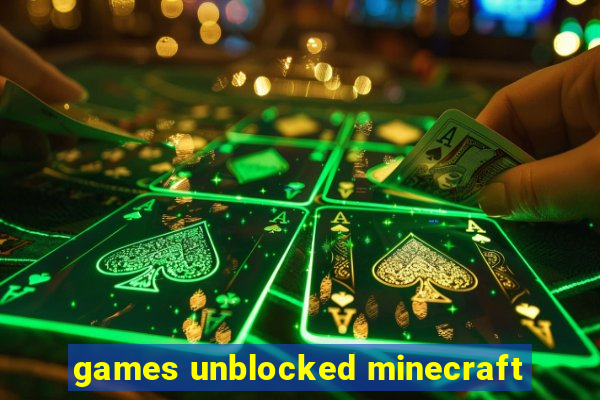 games unblocked minecraft