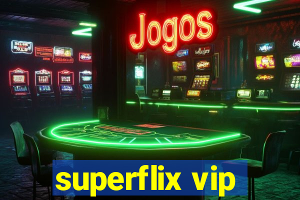 superflix vip