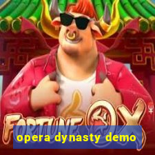 opera dynasty demo