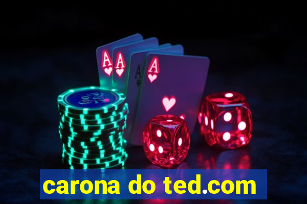 carona do ted.com