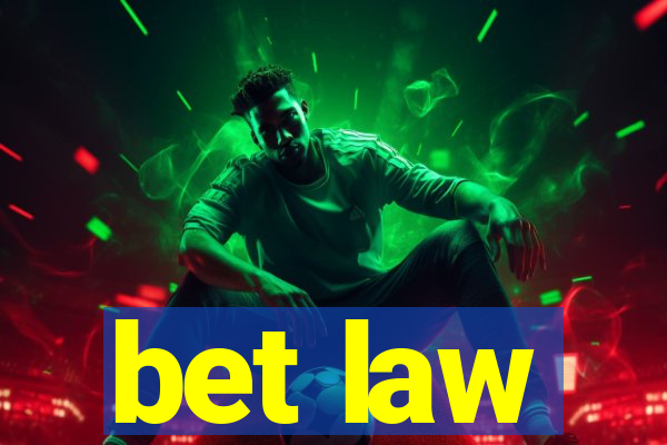 bet law