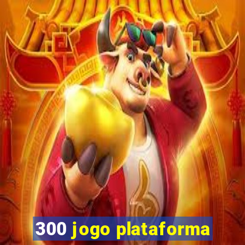 300 jogo plataforma